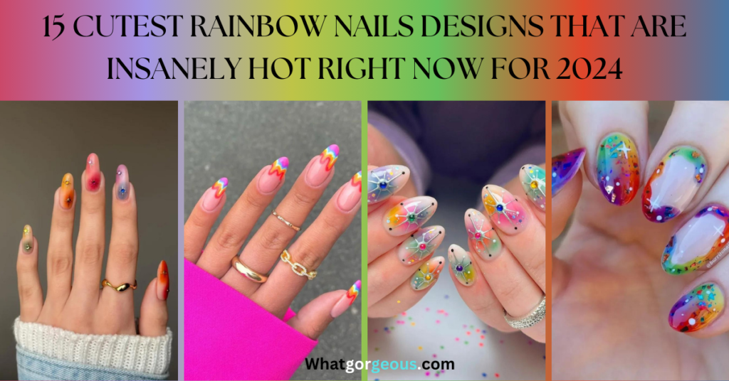 "Adorable rainbow nail designs showcasing the cutest and happiest spectrum of colors."